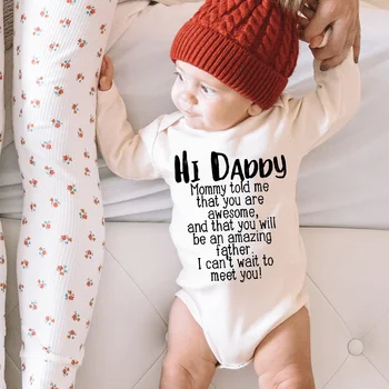 Merhaba Baba Anne Bana Harika Olduğunu Söyledi Yenidoğan Bebek Bodysuits Çocuk Erkek Kız Bebek uzun kollu giyim Tulumlar Tulum